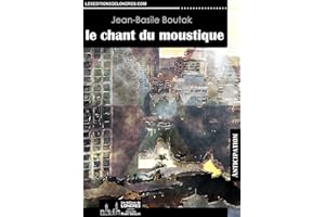 Le chant du moustique (French Edition)