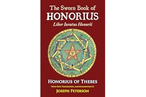 The Sworn Book of Honorius: Liber Iuratus Honorii (Weiser Enochian Library)