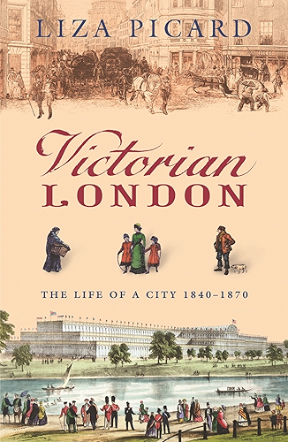 Download Victorian London: The Life of a City 1840-1870 (Life of London Book 4) (English Edition) PDF