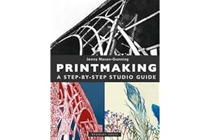 Printmaking: A Step-by-step Studio Guide