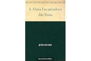 A Alma Encantadora das Ruas (Portuguese Edition)