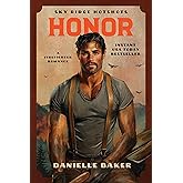 Honor: A Firefighter Romance (Sky Ridge Hotshots)