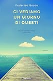 Ci vediamo un giorno di questi
