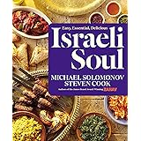Israeli Soul: Easy, Essential, Delicious