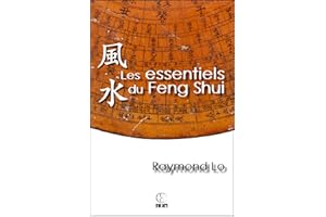 Les essentiels du Feng Shui: Guide pratique sur le Feng Shui (French Edition)