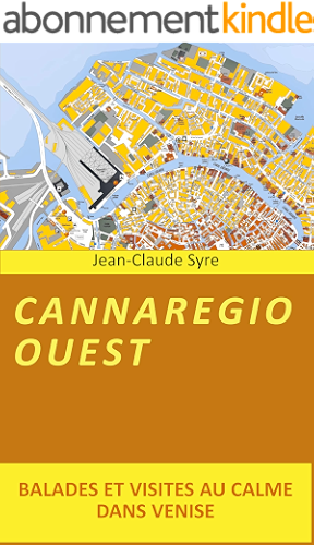 Download CANNAREGIO OUEST: BALADES ET VISITES AU CALME DANS VENISE (Venise, Balades, Visites, Culture t. 3) PDF