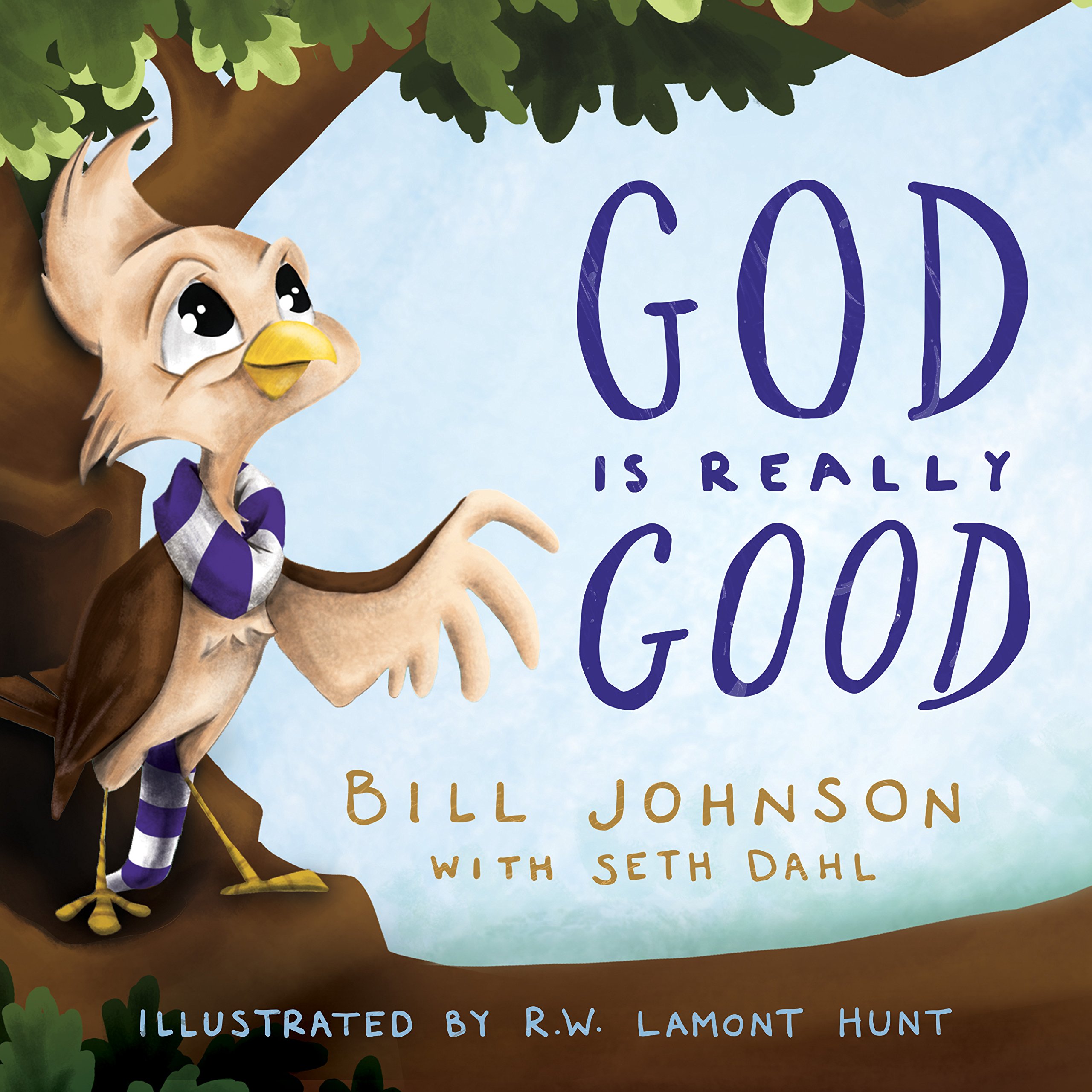 Amazon Com God Is Really Good Johnson Bill Dahl Seth Lamont Hunt Books