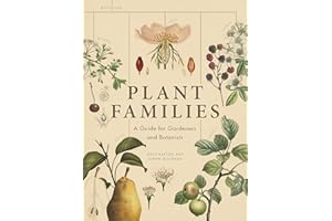 Plant Families: A Guide for Gardeners and Botanists