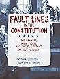 Fault Lines in the Constitution: The Framers, Their Fights, and the Flaws that Affect Us Today