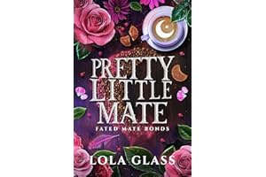 Pretty Little Mate (Fated Mate Bonds Book 2)