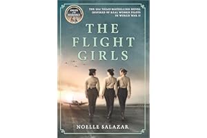 The Flight Girls: A Novel – A Gripping WWII Tale of Fearless Women and Forbidden Love
