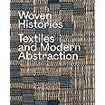 Woven Histories: Textiles and Modern Abstraction