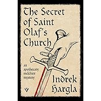 The Secret of Saint Olaf's Church: An Apothecary Melchior Mystery
