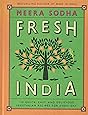 Fresh India: 130 Quick, Easy, and Delicious Vegetarian Recipes for Every Day