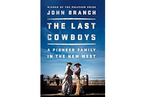 The Last Cowboys: A Pioneer Family in the New West