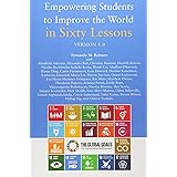 Empowering Students to Improve the World in Sixty Lessons. Version 1.0