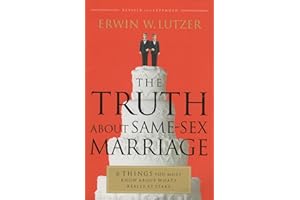 The Truth About Same-Sex Marriage: 6 Things You Must Know About What's Really at Stake