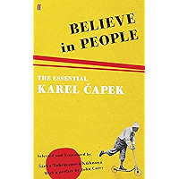 Believe in People: The Essential Karel Capek book cover Believe in People: The Essential Karel Capek book cover