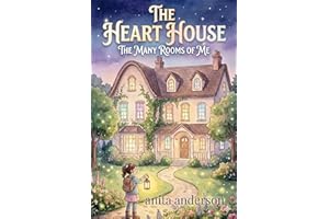 The Heart House: The Many Rooms of Me