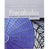 Precalculus: Graphical, Numerical, Algebraic