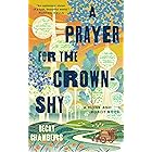 A Prayer for the Crown-Shy: A Monk and Robot Book (Monk & Robot 2)