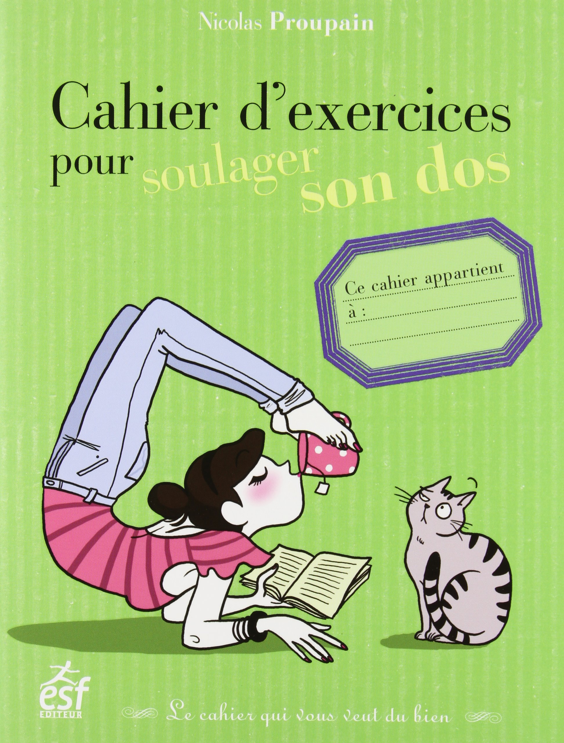 Cahier D Exercices Pour Soulager Son Dos Amazon Fr Proupain Nicolas Wingrove Maureen Livres
