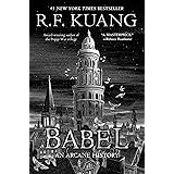 Babel: Or the Necessity of Violence: An Arcane History of the Oxford Translators' Revolution
