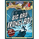 Big Bad Ironclad! (Nathan Hale's Hazardous Tales #2): A Civil War Tale