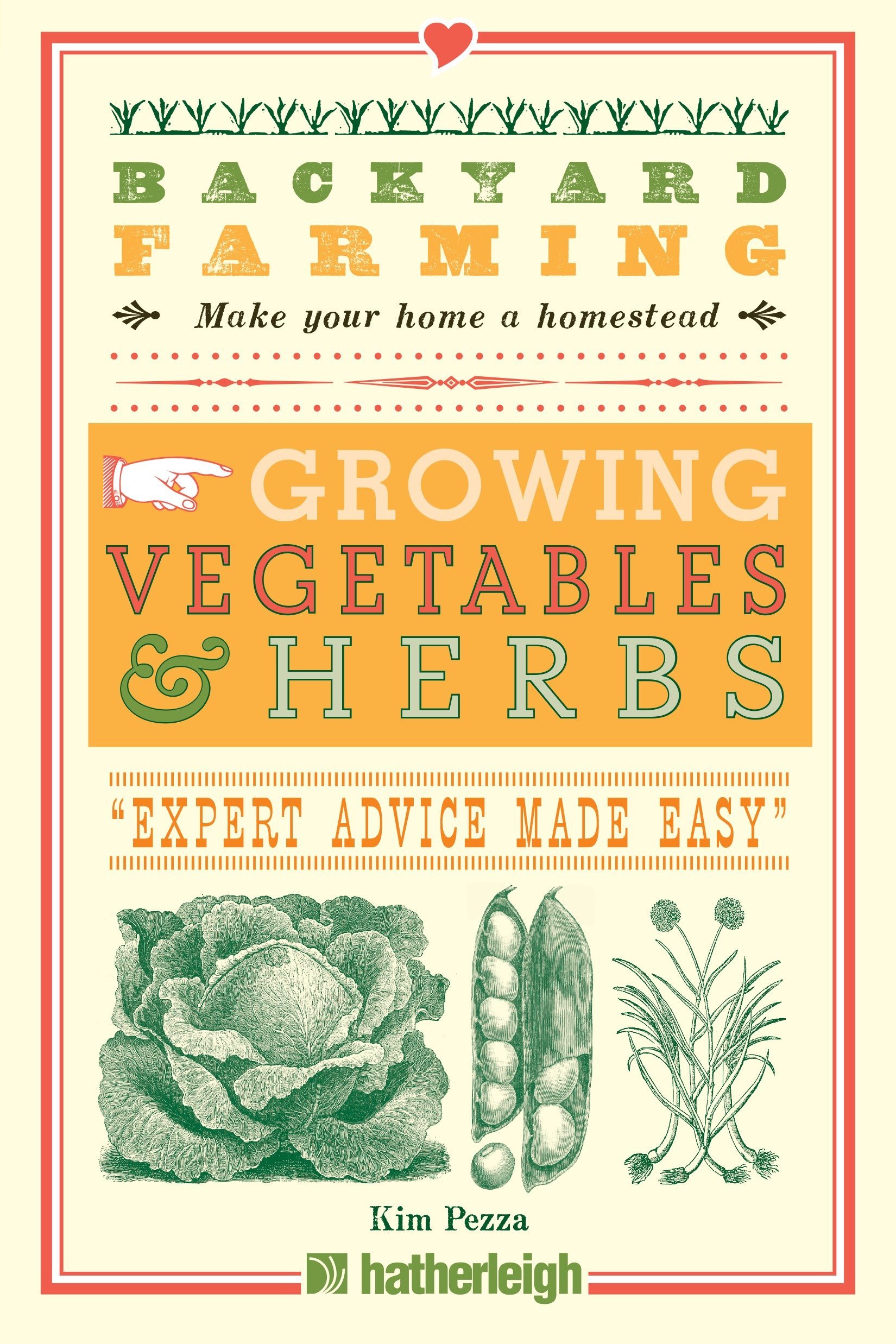 Backyard Farming Growing Vegetables Herbs From Planting To