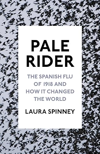 Download Pale Rider: The Spanish Flu of 1918 and How it Changed the World PDF