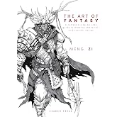 The Art of Fantasy: A complete step-by-step guide to drawing characters and concept design