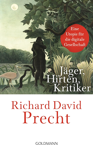 Download Jäger, Hirten, Kritiker: Eine Utopie für die digitale Gesellschaft (German Edition) PDF