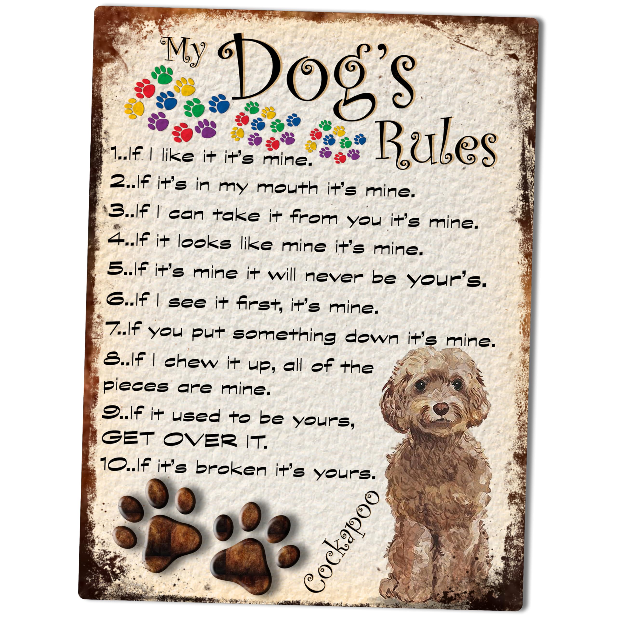 SHAWPRINT MY DOG'S RULES RETRO STYLE METAL TIN SIGN/PLAQUE DOG BREEDS 8" x 6" (COCKAPOO) (10" x 8")