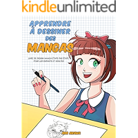 Apprendre à dessiner des mangas: Livre de dessin manga étape par étape pour les enfants et adultes (French Edition) book cover Apprendre à dessiner des mangas: Livre de dessin manga étape par étape pour les enfants et adultes (French Edition) book cover