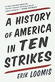 A History of America in Ten Strikes