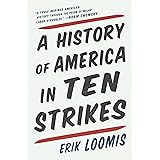 A History of America in Ten Strikes