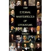 100 Eternal Masterpieces of Literature [volume 1] (100 Books You Must Read Before You Die)