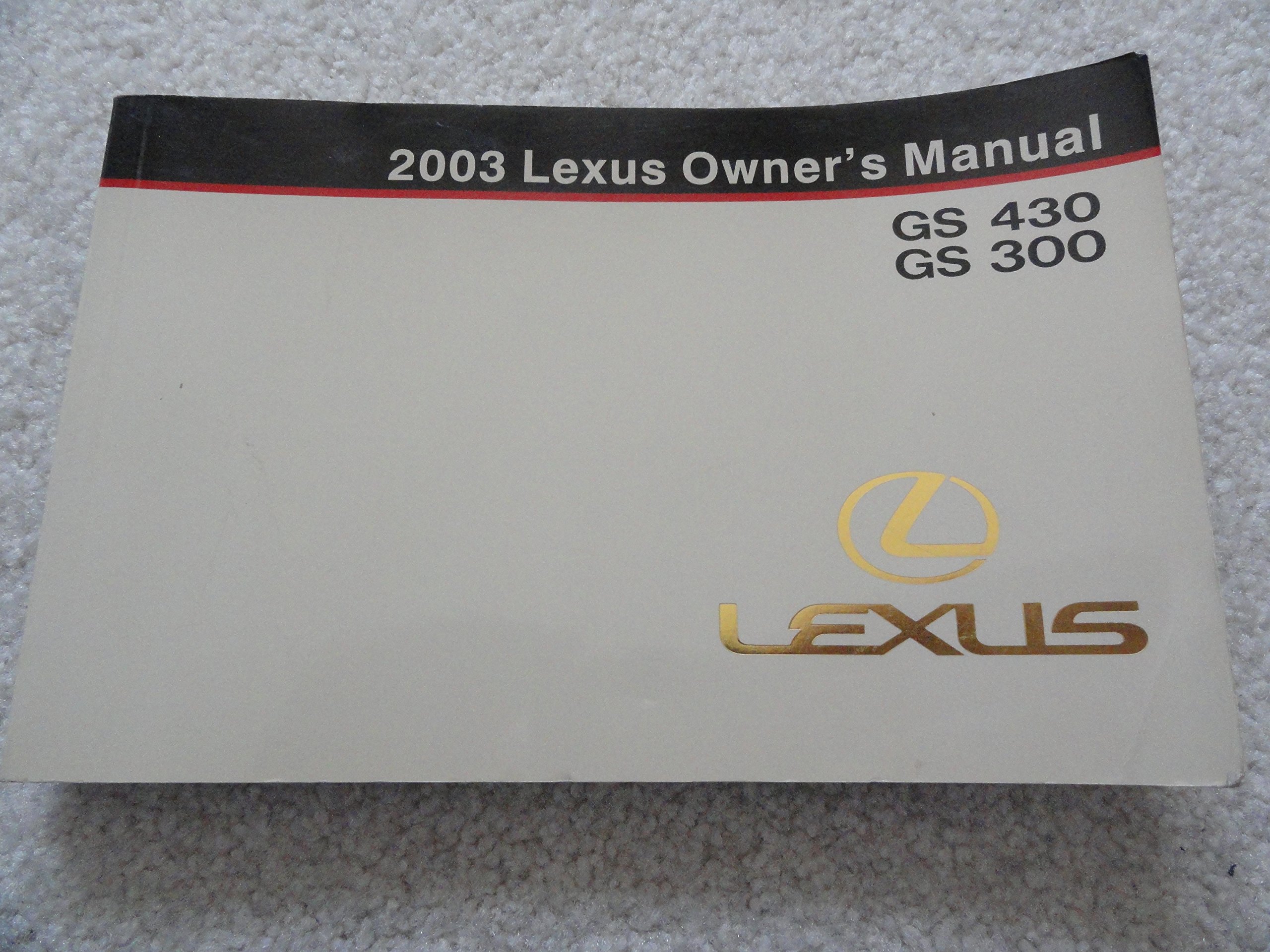 2003 Lexus GS 430 GS 300 Owners Manual Original Paperback – 2003