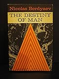 The Destiny of Man