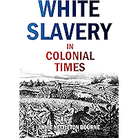 White Slavery in Colonial Times (1903) book cover White Slavery in Colonial Times (1903) book cover