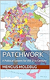 Patchwork: A Political System for the 21st Century