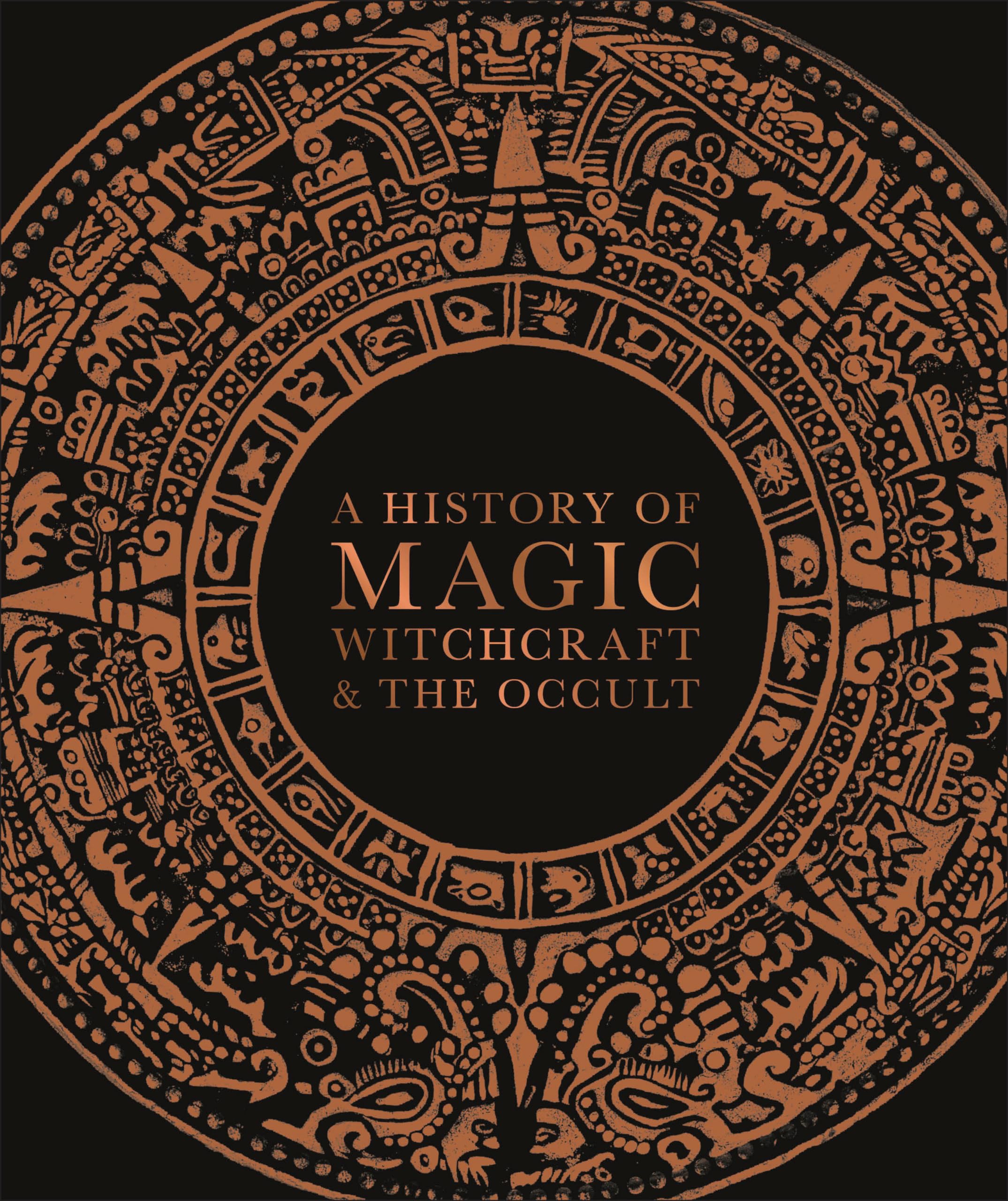 A History of Magic, Witchcraft, and the Occult (Esoteric Histories)