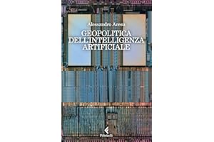 Geopolitica dell'intelligenza artificiale (Italian Edition)