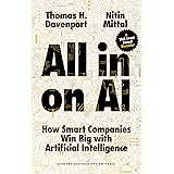 All-in On AI: How Smart Companies Win Big with Artificial Intelligence