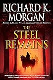 The Steel Remains (A Land Fit for Heroes)