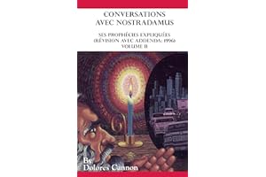 Conversations avec Nostradamus, Volume 2: Ses prophécies expliquées (révision avec addenda: 1996) (French Edition)