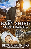 The Baby Shift: North Dakota (Shifter Babies of America Book 1)