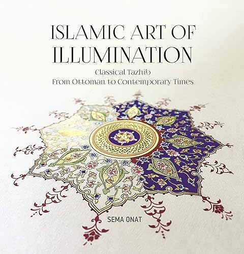 Download Islamic Art of Illumination: Classical Tazhib from Ottoman to Contemporary Times PDF