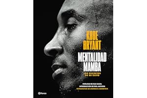 Mentalidad mamba / The Mamba Mentality: Los secretos de mi éxito (Spanish Edition)