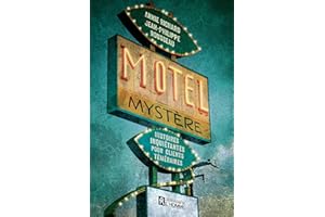 Motel Mystère: Histoires inquiétantes pour clients téméraires (NON CLASSE) (French Edition)